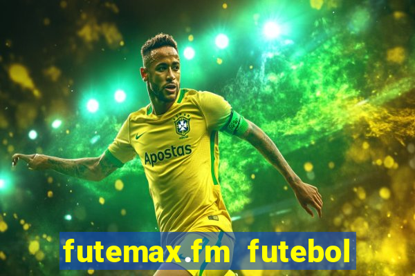 futemax.fm futebol ao vivo